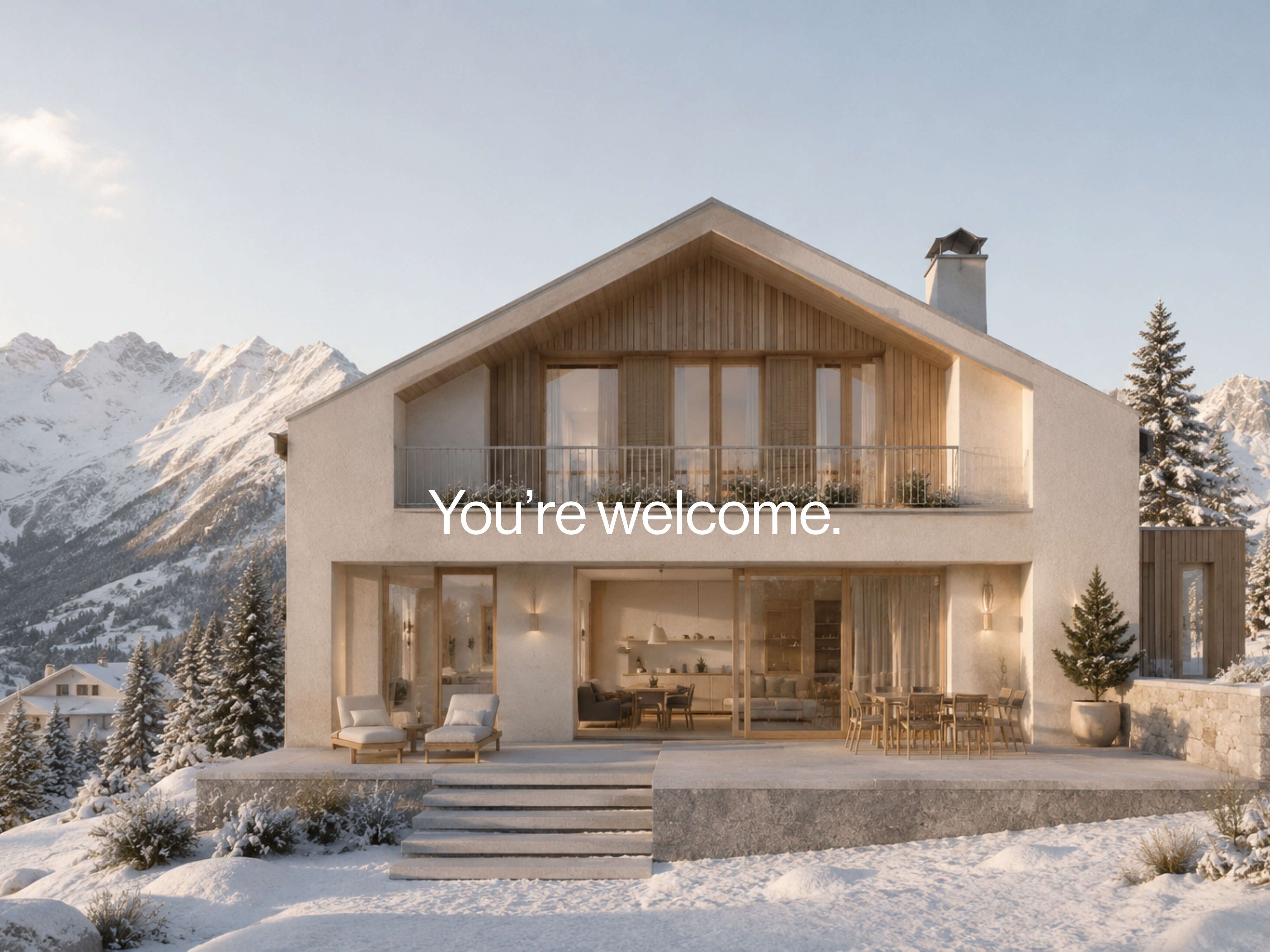 Modern mountain chalet in winter with the lettering You're welcome